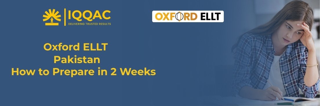 Student preparing for Oxford ELLT Pakistan exam with a short study plan