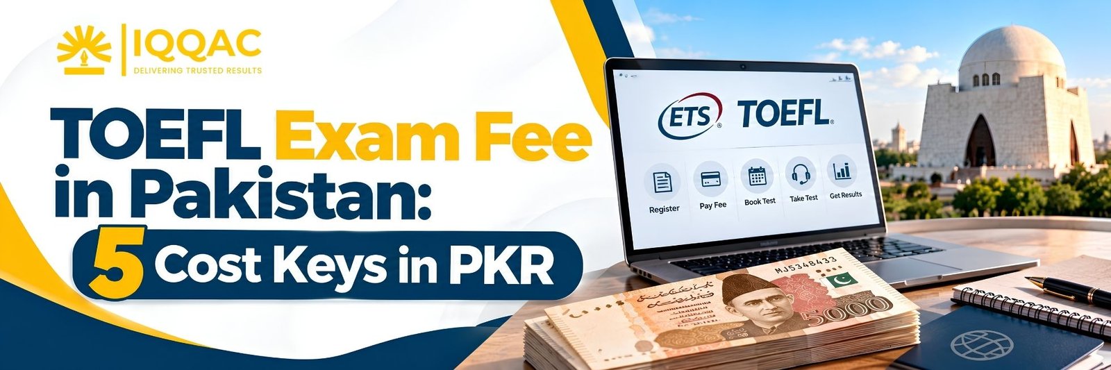 TOEFL exam fee in Pakistan with five key cost factors and exam registration details.